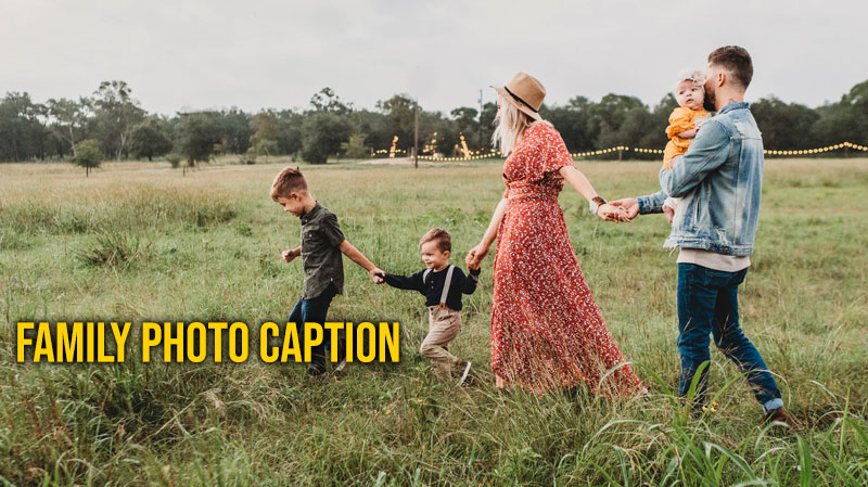 50 Adorable Family Photos captions and quotes for Instagram