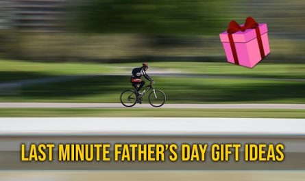last minute fathers day gift ideas