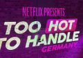 too hot to handle Germany poster