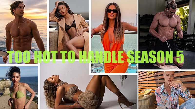 Sizzle hot Cast: Too Hot to Handle Season 5